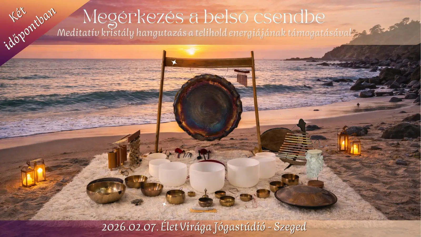 Megérkezés a belső csendbe - meditatív kristály hangutazás (Szeged)